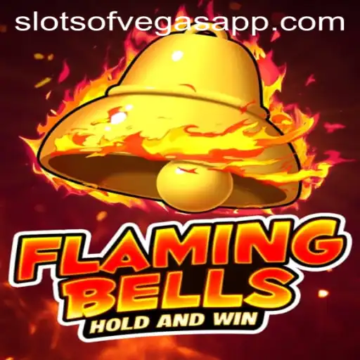 Flaming Bells: Ignite Your Wins with Slots of Vegas