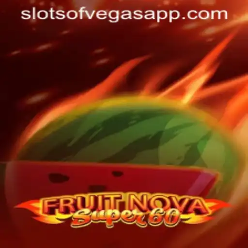 Discover the Excitement of FruitNovaSuper60 on Slots of Vegas