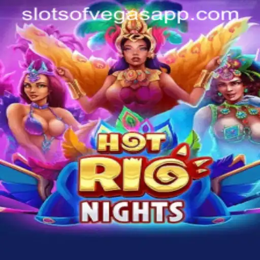 HotRioNights: Dive into the Vibrant World of Slots of Vegas