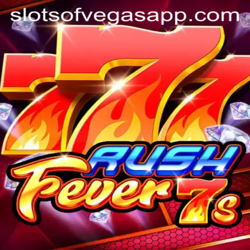 Exploring RushFever7s: A Thrilling Slot Experience at Slots of Vegas